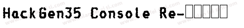 HackGen35 Console Re字体转换